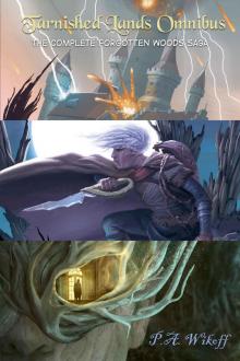 Tarnished Lands Omnibus: the complete Forgotten Woods saga.