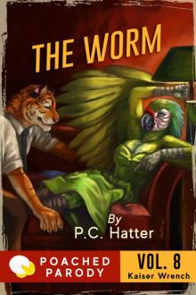 The Worm: Poached Parody (Kaiser Wrench Book 8)