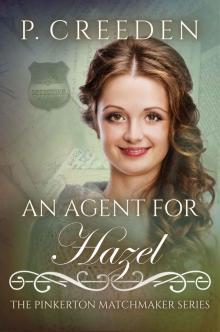 An Agent for Hazel (The Pinkerton Matchmaker Book 68)