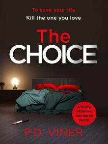 The Choice: a twisty, suspenseful crime thriller that will hook you from the first page