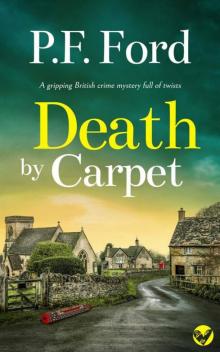 DEATH BY CARPET a gripping British crime mystery full of twists (Slater and Norman Mysteries Book 1)