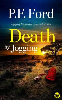 DEATH BY JOGGING a gripping British crime mystery full of twists (Slater and Norman Mysteries Book 13)