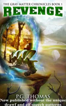 Revenge: The Gray-Matter Chrolicles: Book 1 (The Matter Chronicles 4)