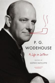 P. G. Wodehouse, A Life in Letters