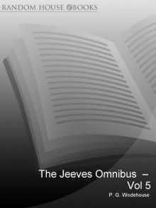 The Jeeves Omnibus - Vol 5: (Jeeves & Wooster) The Jeeves Omnibus - Vol 5: (Jeeves & Wooster)