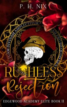 Ruthless Rejection : Edgewood Academy Elite Book 2 (Edgewood Academy Elites)