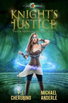 Knight's Justice: Age Of Magic - A Kurtherian Gambit Series (Tales of the Wellspring Knight Book 3)