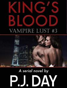 King's Blood: Vampire Lust (A Serial Novel, Part 3)