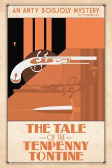 [Anty Boisjoly 03] - The Tale of the Tenpenny Tontine