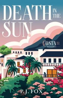 Death in The Sun: A Sunny, Lighthearted Cozy Murder Mystery (Costa del Sol Mysteries Book 1)