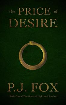 The Price of Desire (The HouseOf Light And Shadow Book 1)