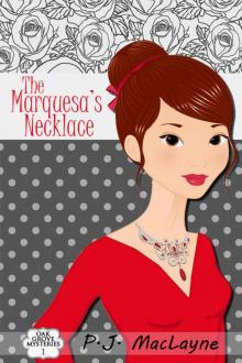 The Marquesa's Necklace (Oak Grove Mysteries Book 1) The Marquesa's Necklace (Oak Grove Mysteries Book 1)