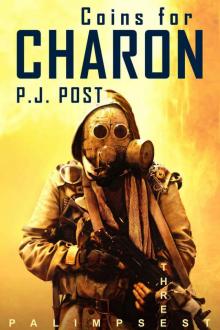 Coins for Charon: Palimpsest, Book 3