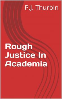 Rough Justice In Academia (The Ralph Chalmers Mysteries Book 2)