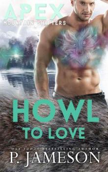 Howl To Love (Apex Mountain Shifters Book 2)