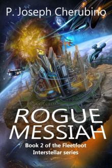 Rogue Messiah: Fleetfoot Interstellar Series, Book 2