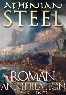 Athenian Steel: Roman Annihilation 423 BCE (The Hellennium)