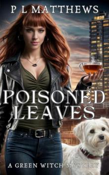 Poisoned Leaves: A Green Witch Mystery