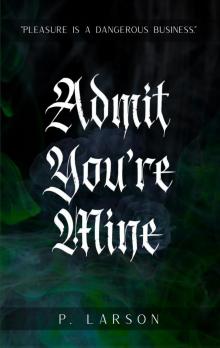 Admit You’re Mine (House of Velvet Book 1) Admit You’re Mine (House of Velvet Book 1)