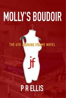 Molly's Boudoir: the 4th Jasmine Frame novel (Jasmine Frame Detective) Molly's Boudoir: the 4th Jasmine Frame novel (Jasmine Frame Detective)