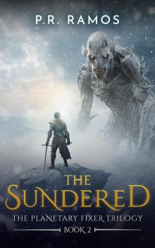 The Sundered: The Planetary Fixer Trilogy Book 2