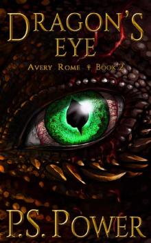 Dragon's Eye (Avery Rome Book 2) Dragon's Eye (Avery Rome Book 2)