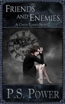 Friends and Enemies (Gwen Farris Book 5) Friends and Enemies (Gwen Farris Book 5)