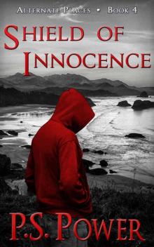 Shield of Innocence (Alternate Places Book 4) Shield of Innocence (Alternate Places Book 4)