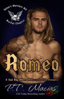 Romeo: A Bad Boy Bikers Motorcycle Club Romance (Satan’s Warriors MC, NorCal Chapter Book 2)