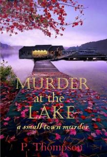 Murder at the Lake_a small town murder