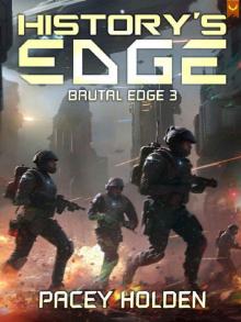 History's Edge: A Military Sci-Fi Series (Brutal Edge Book 3)
