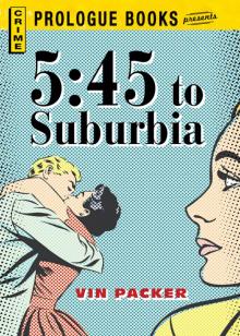 5:45 to Suburbia