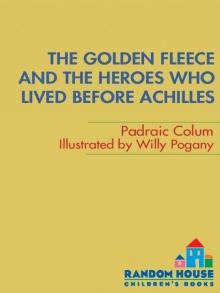 The Golden Fleece and the Heroes Who Lived Before Achilles