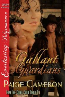 Gallant Guardians [Triple Dare County, South Dakota 6] (Siren Publishing Everlasting Polyromance)