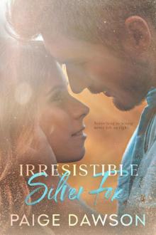 Irresistible Silver Fox: An Age-Gap, Dad's Best Friend Romance