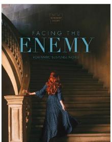 Facing the Enemy Facing the Enemy