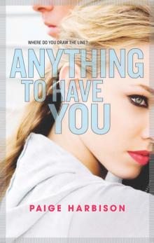 Anything to Have You Anything to Have You