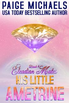 His Little Ametrine (Eleadian Mates Book 9)