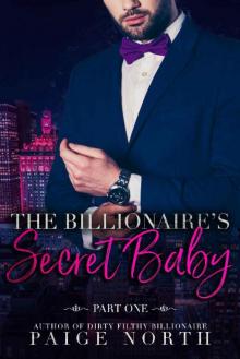 The Billionaire's Secret Baby [Part One]