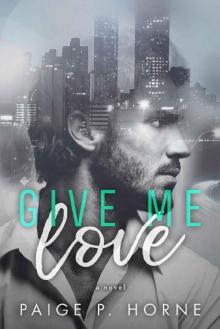 Give Me Love (Give Me Series Book 1)