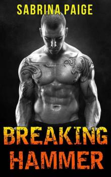 Breaking Hammer (Motorcycle Club Romance) (Inferno Motorcycle Club Book 3) Breaking Hammer (Motorcycle Club Romance) (Inferno Motorcycle Club Book 3)