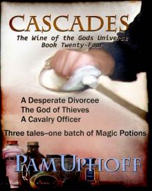 Cascades (Wine of the Gods Book 24) Cascades (Wine of the Gods Book 24)