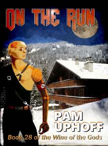 On the Run (Wine of the Gods Book 28) On the Run (Wine of the Gods Book 28)