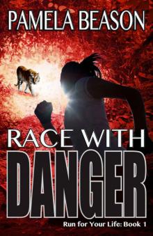 Race with Danger (Run for Your Life Book 1) Race with Danger (Run for Your Life Book 1)