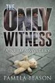 THE ONLY WITNESS: A Mystery/Suspense Novel THE ONLY WITNESS: A Mystery/Suspense Novel