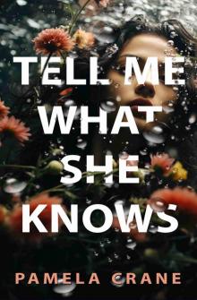 Tell Me What She Knows