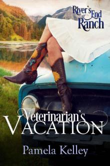 Veterinarian's Vacation (River's End Ranch Book 2) Veterinarian's Vacation (River's End Ranch Book 2)
