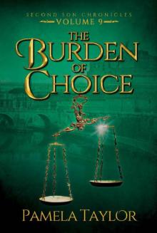 The Burden of Choice (Second Son Chronicles Book 9)