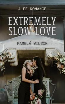 Extremely Slow Love: A FF Romance