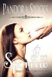 For Sparrow (The Dream Dominant Collection Book 3)